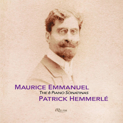 Maurice Emmanuel: The 6 Piano Sonatinas