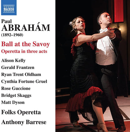 Paul Abrahám: Ball at the Savoy: Operetta in Three Acts
