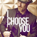 I Choose You  Explicit Lyrics