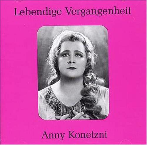 Lebendige Vergangenheit - Anny Konetzni