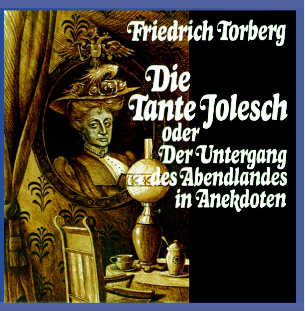 Die Tante Jolesch/Gedichte Von P. Hammerschlag