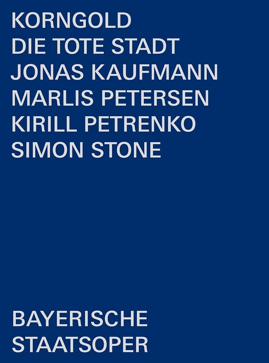 Die Tote Stadt: Bayerische Staatsoper (Petrenko)