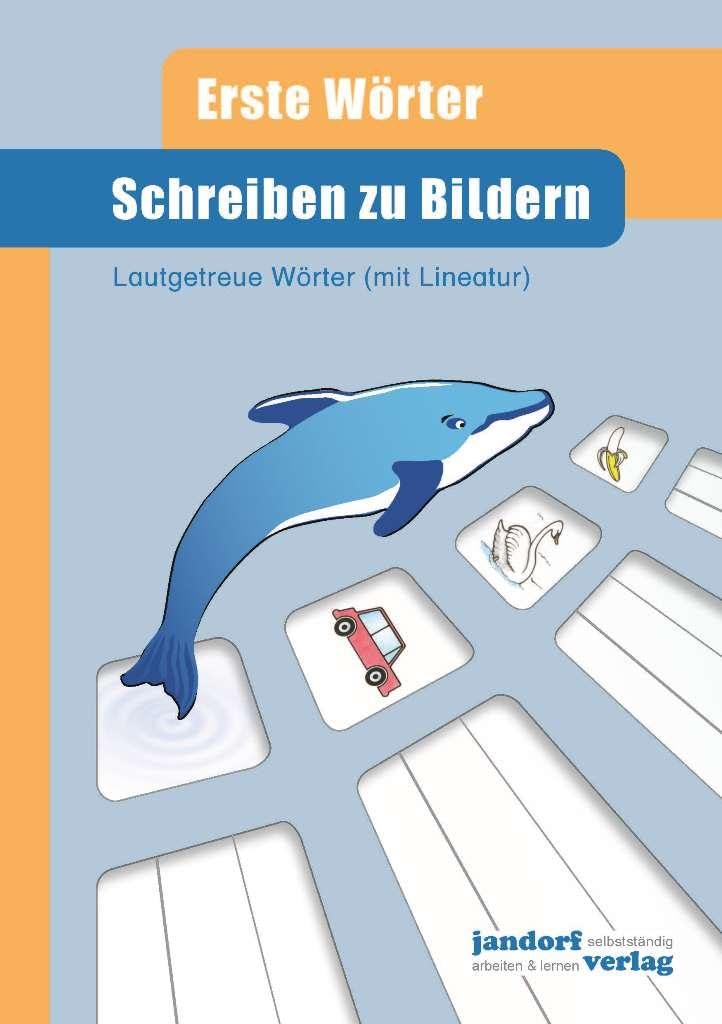 Schreiben zu Bildern: Erste Wörter - Lautgetreue Wörter (mit Lineatur