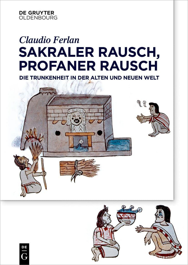 Sakraler Rausch, profaner Rausch: Trunkenheit in der Alten und Neuen Welt (Transfer) (German Edition