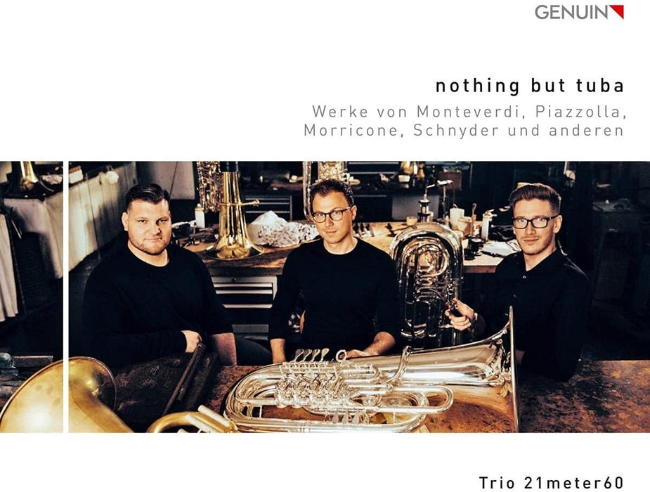 Trio 21meter60: Nothing But Tuba: Werke Von Monteverdi, Piazzolla, Morricone, Schnyder Und Anderen