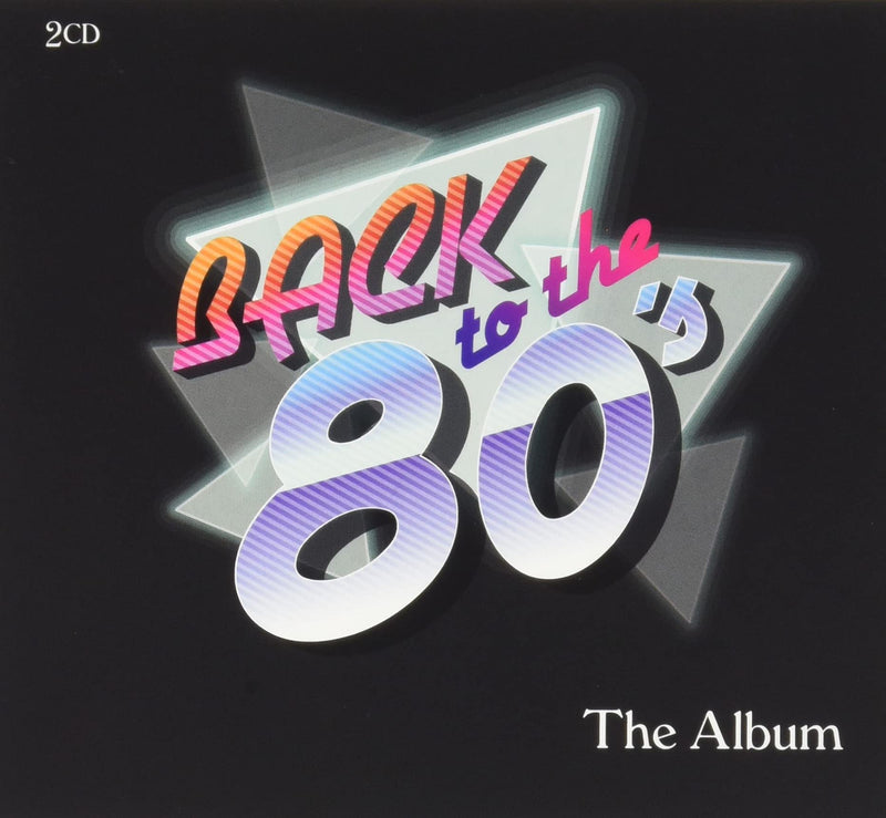 Back to the 80's: The Album