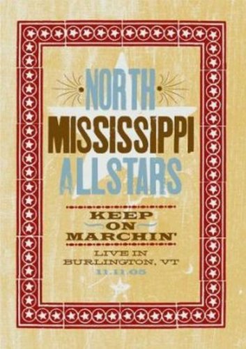 NORTH MISSISSIPPI ALLSTARS-KEEP ON MARCHIN': LIVE