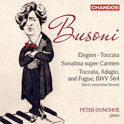 Busoni: Elegien/Toccata/Sonatina Super Carmen/...