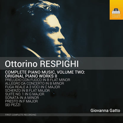Ottorino Respighi: Complete Piano Music - Volume 2