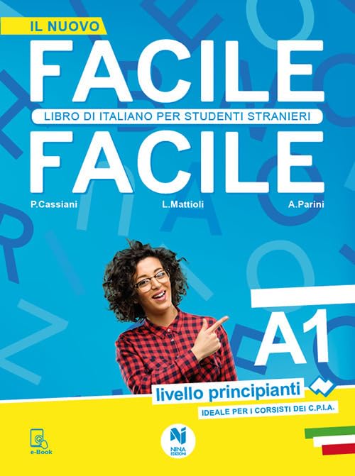 Laura Mattioli / Paolo Cassiani / Anna Parini - Facile Facile. Libro Di Italiano Per Studenti Stranieri. A1 Livello Principianti