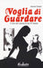 Voglia di guardare. L'eros nel cinema di Joe D'Amato