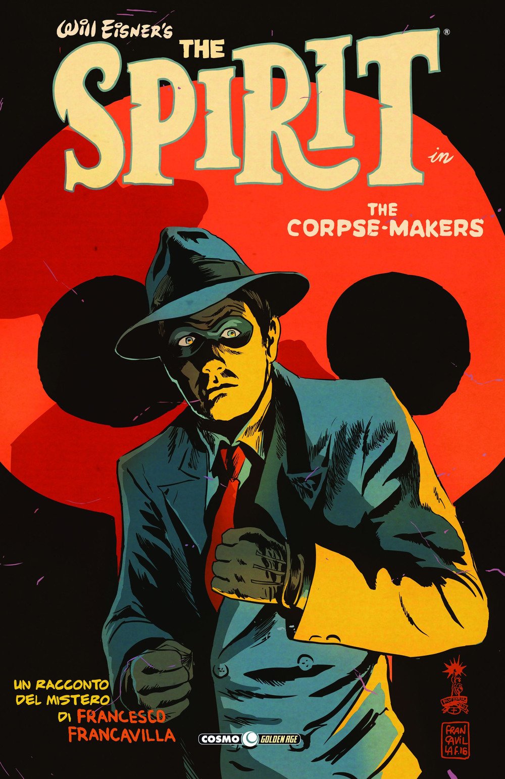 Francavilla Francesco - The Corpse Makers. Will Eisner`S The Spirit