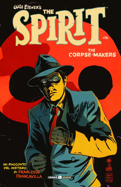 Francavilla Francesco - The Corpse Makers. Will Eisner`S The Spirit