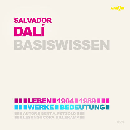 Salvador Dalí - Basiswissen - Leben (1904–1989), Werke, Bedeutung