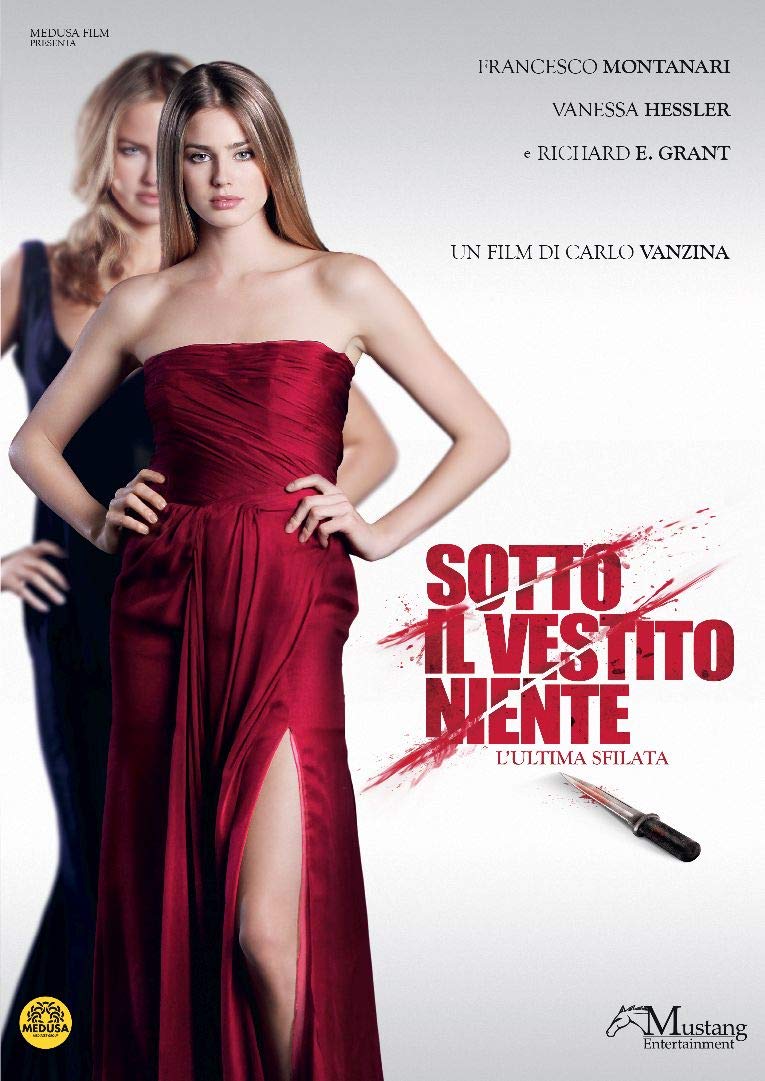MONTANARI,HESSLER,GRANT,VOLODI,MARSAN - SOTTO IL VESTITO NIENTE - L'ULTIMA SFILATA (1 DVD