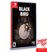 Black Bird (Switch Limited Run #68) - Nintendo Switch