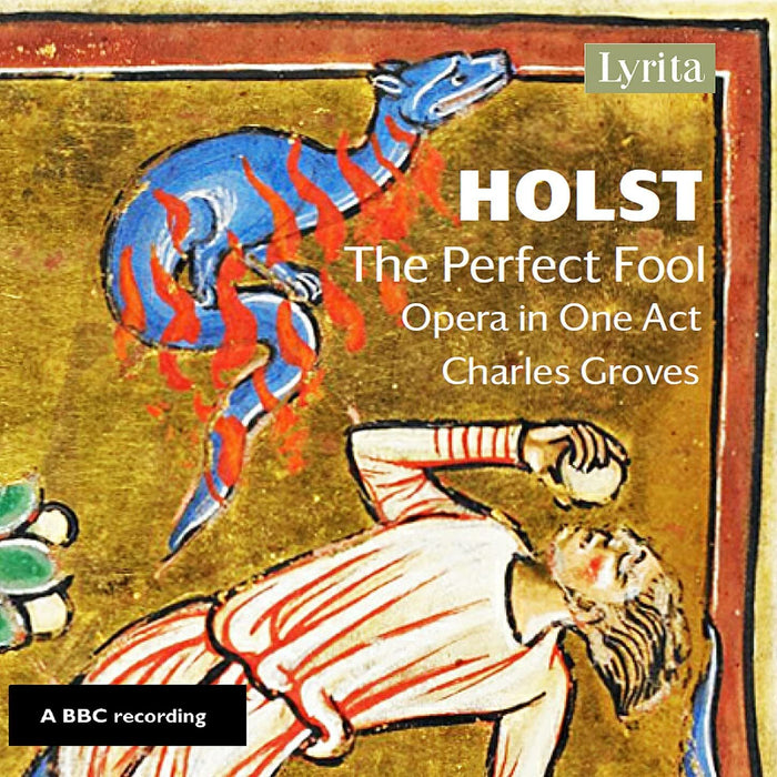 Holst: The Perfect Fool: Opera in One Act