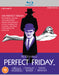 Perfect Friday