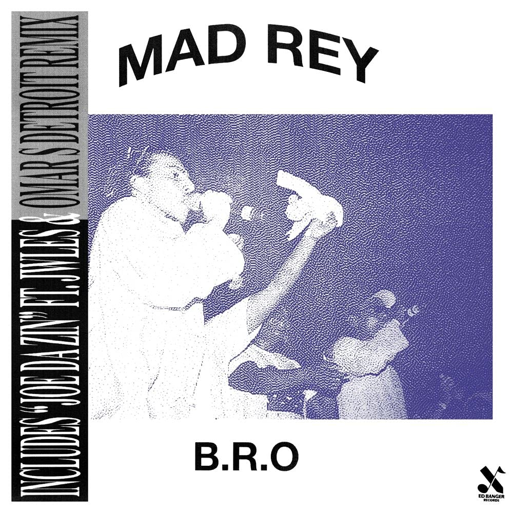 Lp-Mad Rey-“B.R.O” (W/ Omar S Remix