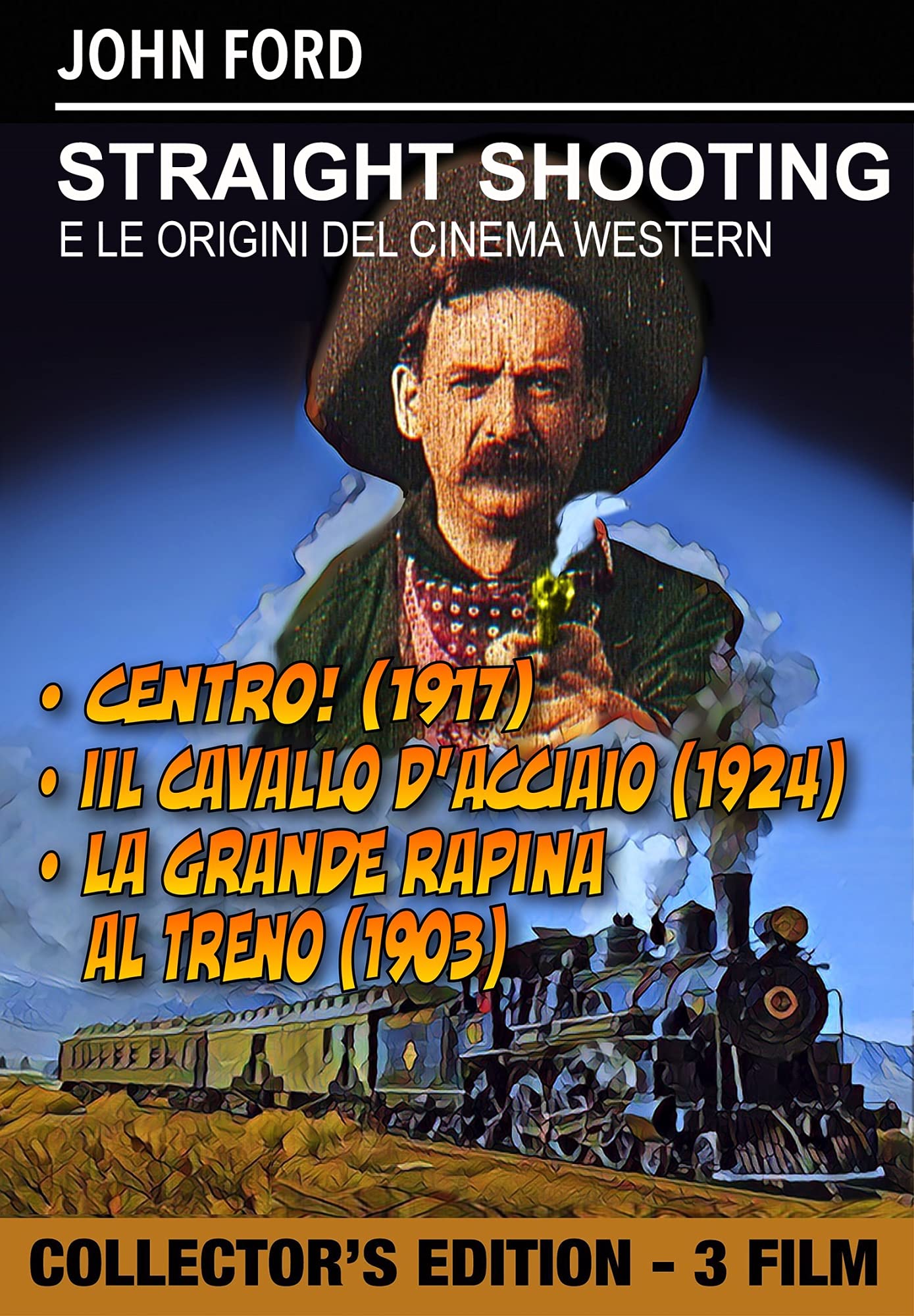 Straight Shooting: Iron Horse (The): Great Train Robbery (The