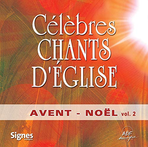 Célèbres chants d'Église Avent - Noël Vol. 2