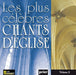 Les Plus Célèbres Chants D'Eglise Vol. 2