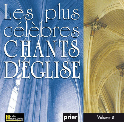 Les Plus Célèbres Chants D'Eglise Vol. 2