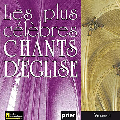 Les Plus Célèbres Chants D'Eglise Vol. 4