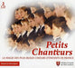 Petits Chanteurs: la Magie des