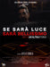 Se Sara' Luce Sara' Bellissimo - IMPORT