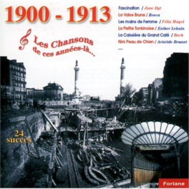 Ces Annees La : 1900 - 1913