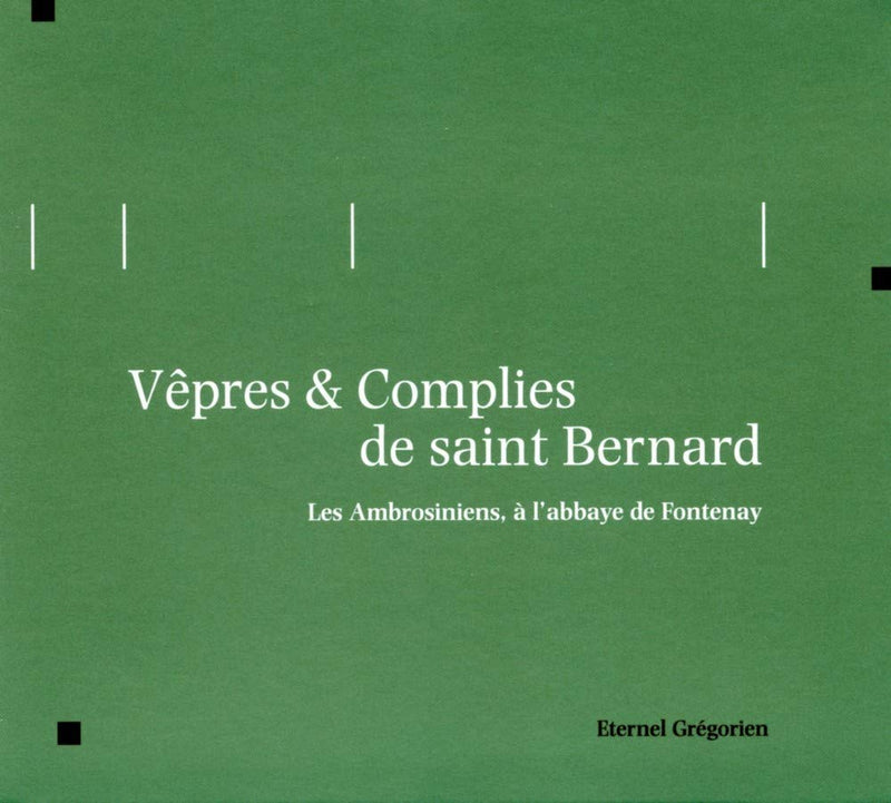 Vêpres & Complies de Saint Bernard