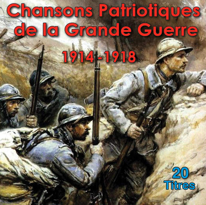 Chansons Patriotiques De La Grande Guerre 1914-1918