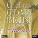 Celebres Chants D'Eglise Pour Le Mariage