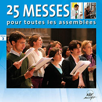 25 messes pour toutes les assemblées Vol. 3