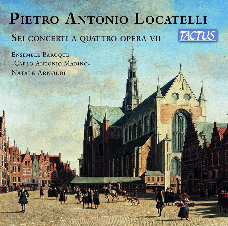 Pietro Antonio Locatelli: Sei Concerti a Quattro Opera VII