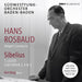 Hans Rosbaud Conducts Sibelius: 3 Lieder/Sinfonien 2, 4 & 5