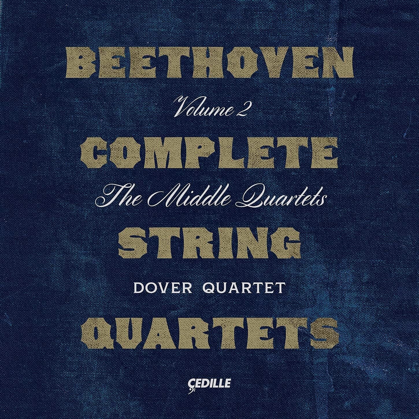 Beethoven: Complete String Quartets: The Middle Quartets - Volume 2