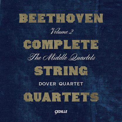 Beethoven: Complete String Quartets: The Middle Quartets - Volume 2