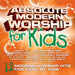 Absolute Modern Worship for Kids