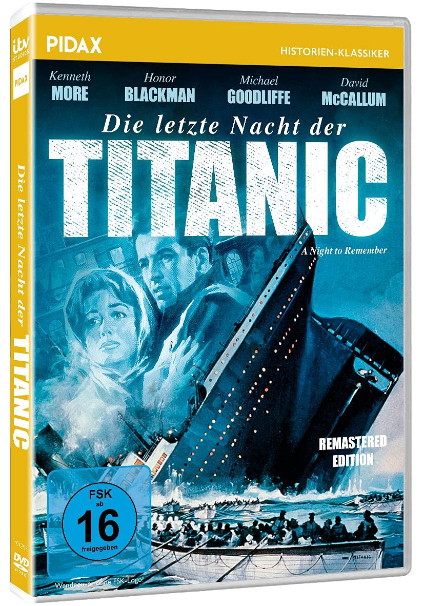 Die letzte Nacht der Titanic - Remastered Edition (A Night to Remember) / Packende Titanic-Verfilmung mit Starbesetzung (Pidax Historien-Klassiker
