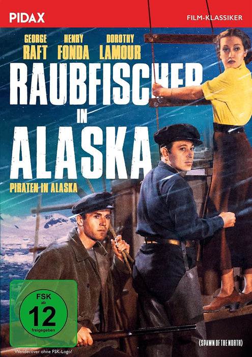 Raubfischer in Alaska (Spawn of the North) / Preisgekröntes Abenteuerkino mit Starbesetzung (Pidax Film-Klassiker