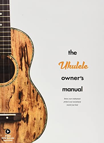 The Ukulele Owner's Manual