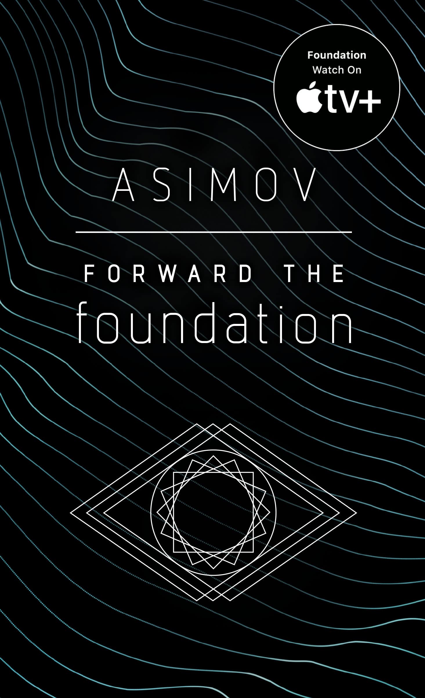 Forward the Foundation: Isaac Asimov: 7