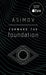 Forward the Foundation: Isaac Asimov: 7