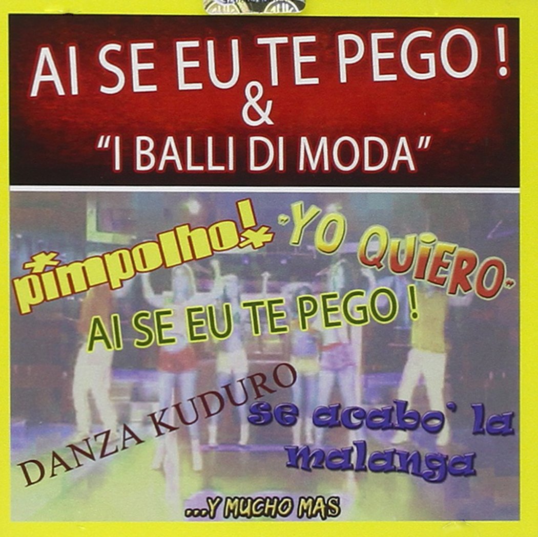 Ai Se Eu Te Pego & I Balli Di Moda