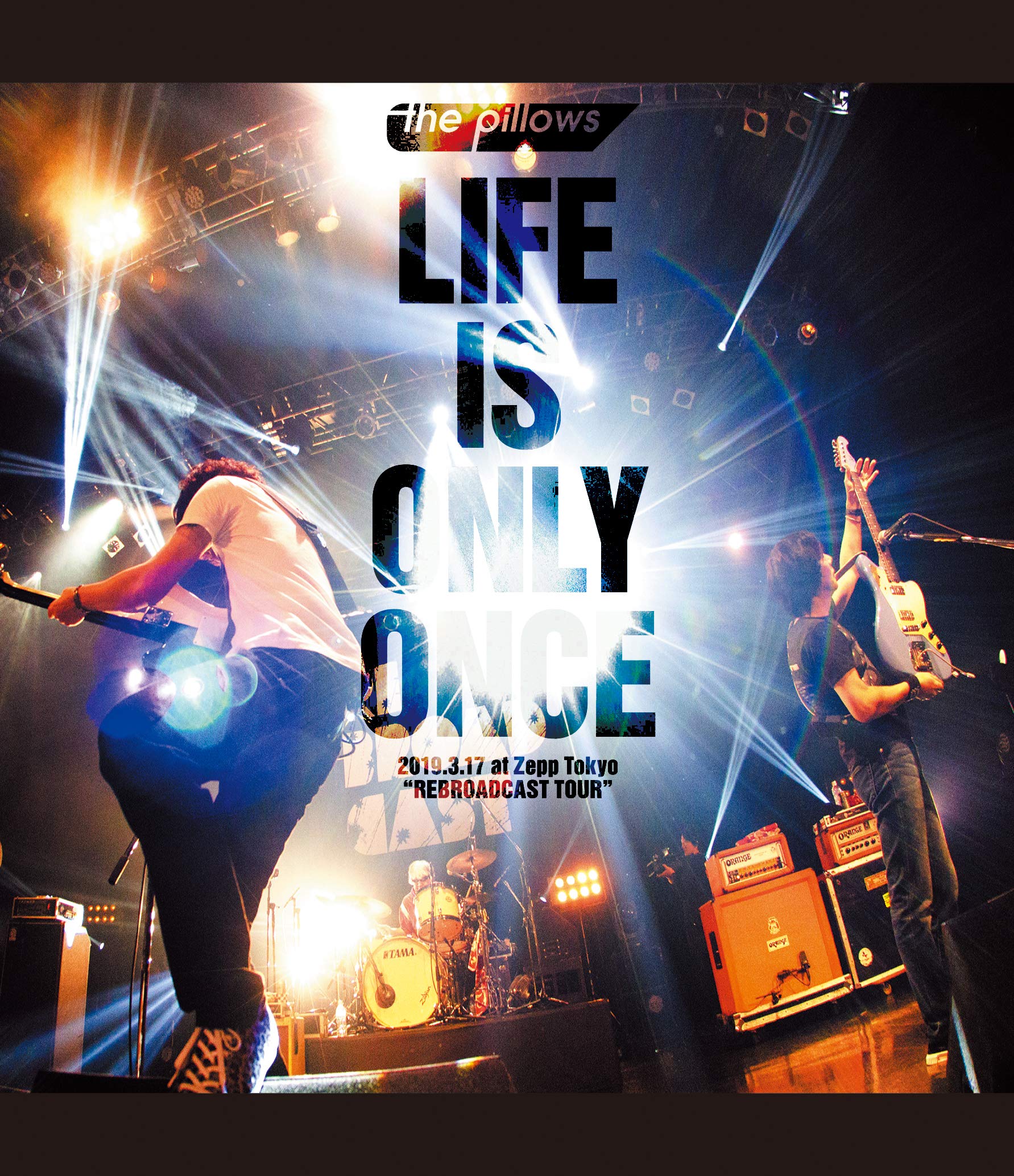 The Pillows - Life Is Only Once 2019.3.17 At Zepp Tokyo 'Rebroadcast Tour'
