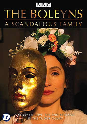 The Boleyns: A Scandalous Family
