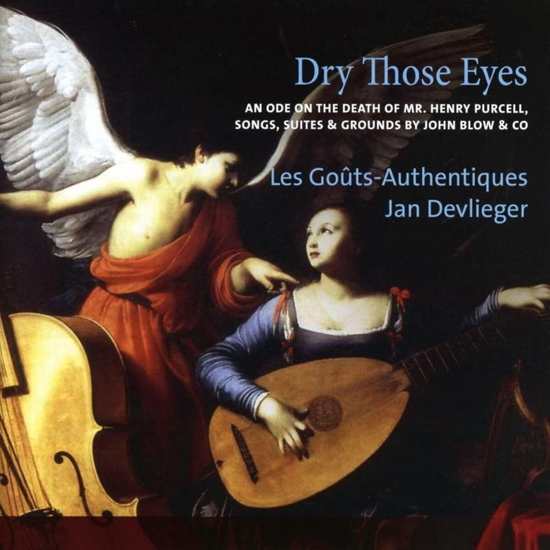 Dry Those Eyes: An Ode On the Death of Mr. Henry Purcell