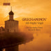 Grechaninov: All-night Vigil
